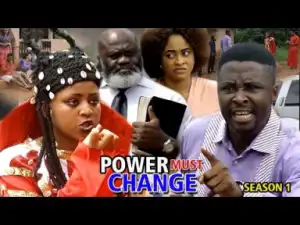 Power Must Change Season 1 - Starring Regina Daniels; 2019 Nollywood Movie